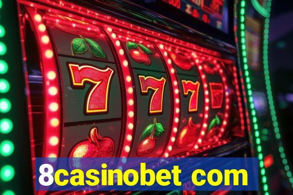 8casinobet com